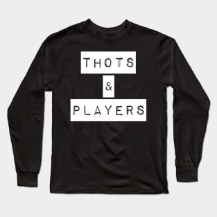 Thots & Players Long Sleeve T-Shirt